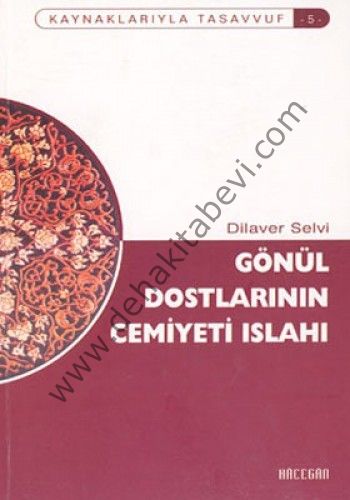 Gönül Dostlarının Cemiyeti Islahı, Dilaver Selvi