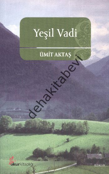 Yeşil Vadi, Ümit Aktaş