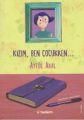 Kızım, Ben Çocukken..., Aytül Akal