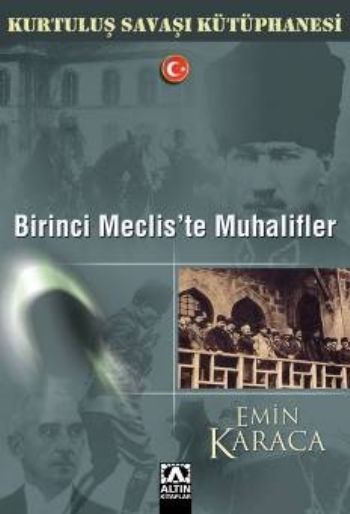Birinci Meclis'te Muhalifler, Emin Karaca, Altın Kitaplar