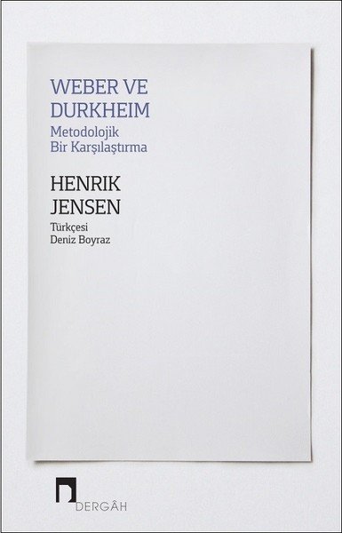Weber ve Durkheim Metodolojik Bir Karşılaştırma, Henrik Jensen