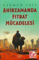 Ahirzamanda Fıtrat Mücadelesi, Yağmur İbiç