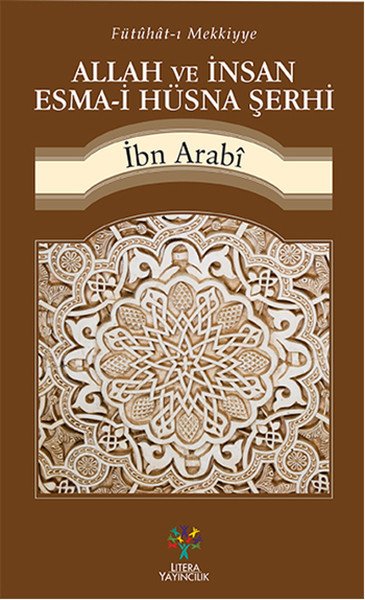 Allah ve İnsan Esma i Hüsna Şerhi, Muhyiddin İbn Arabi