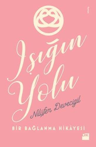 Işığın Yolu, Nilüfer Devecigil, Doğan Kitap