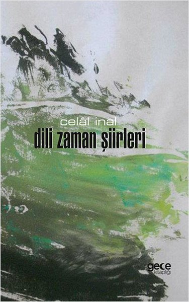 Dili Zaman Siirleri, Celal İnal
