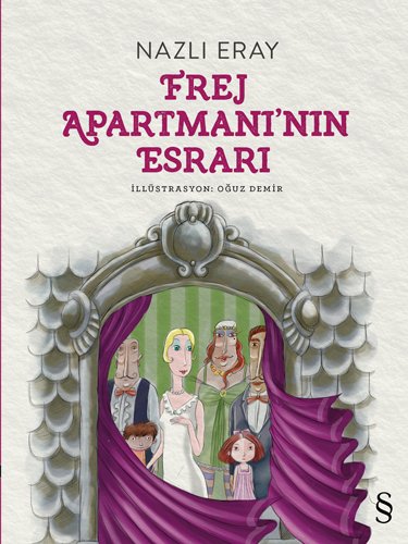 Frej Apartmanı’nın Esrarı, Nazlı Eray