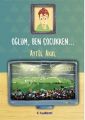 Oğlum Ben Çocukken, Aytül Akal