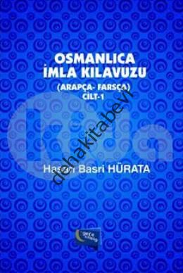 Osmanlıca İmla Kılavuzu Cilt 1, Hasan Basri Hürata