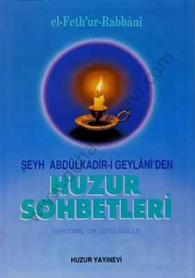 Huzur Sohbetleri, Seyyid Abdülkadir Geylani, Huzur Yayınevi