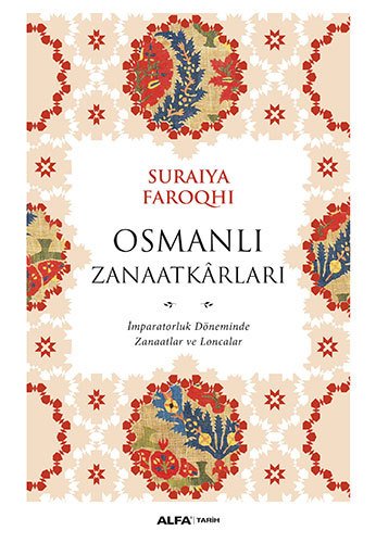 Osmanlı Zanaatkârları, Suraiya Faroqhi