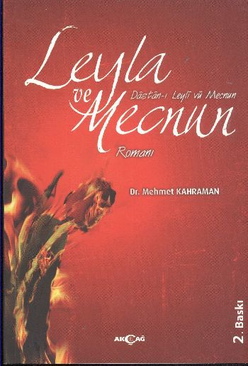 Leyla ve Mecnun Romanı, Mehmet Kahraman