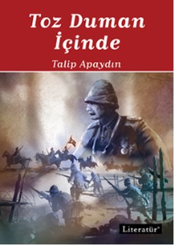 Toz Duman İçinde 1, Talip Apaydın