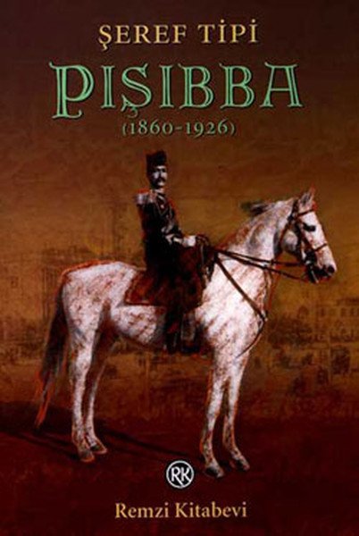 Pışıbba (1860-1926), Şeref Tipi, Remzi Kitabevi