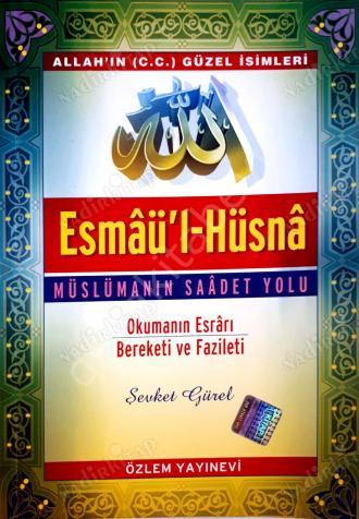 Esmaü'l Hüsna Okumanın Esrarı Bereketi ve Fazileti