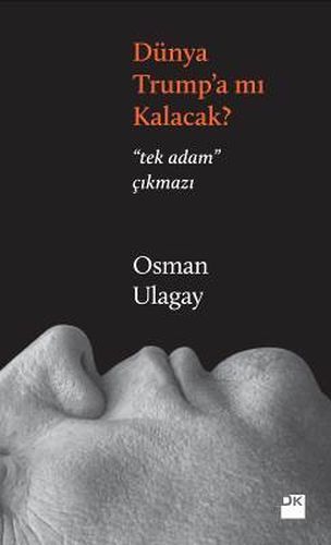 Dünya Trumpa mı Kalacak, Osman Ulagay, Doğan Kitap