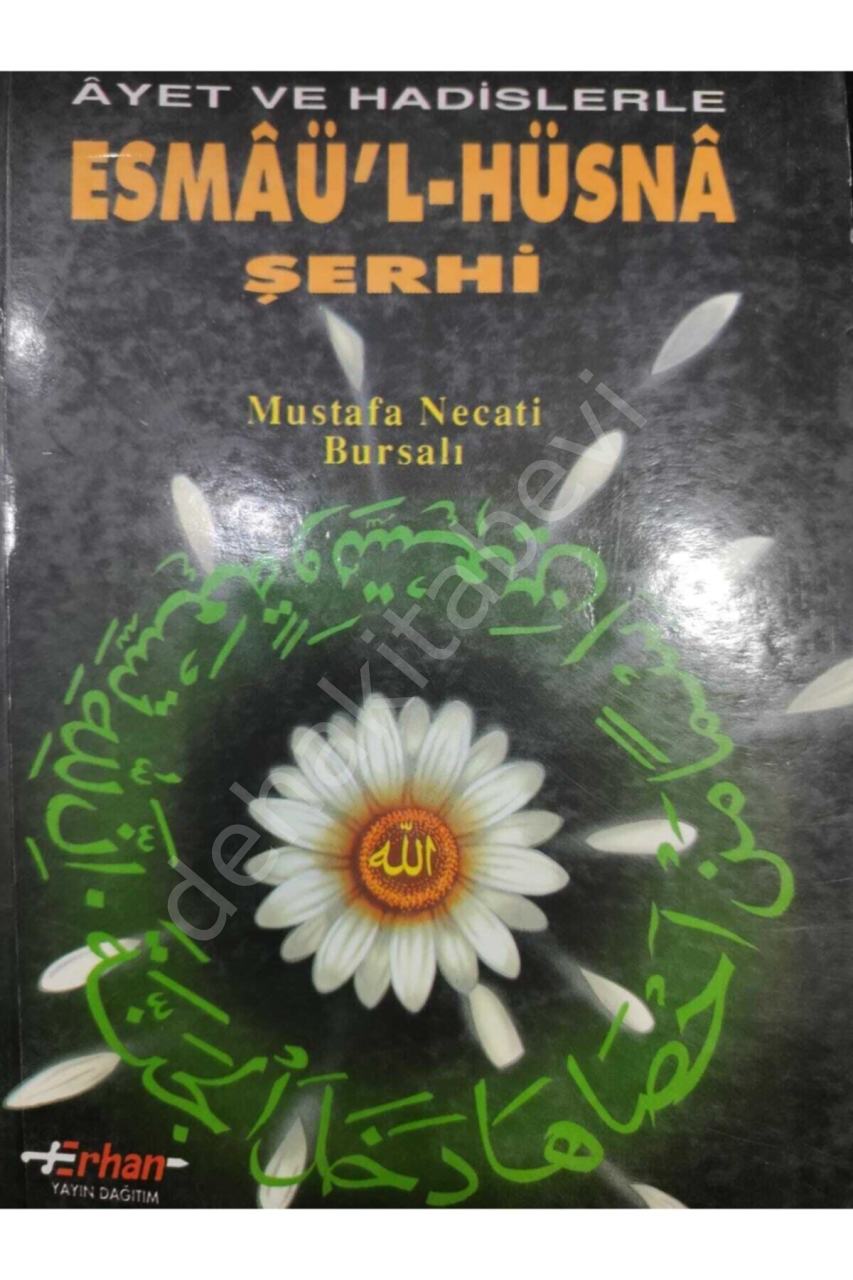 Ayet Ve Hadislerle Esmaül Hüsna Şerhi Mustafa Necati Bursalı