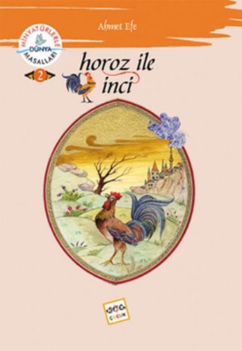 Horoz ile İnci; Minyatürlerle Dünya Masalları - 2, Nar Yayınları