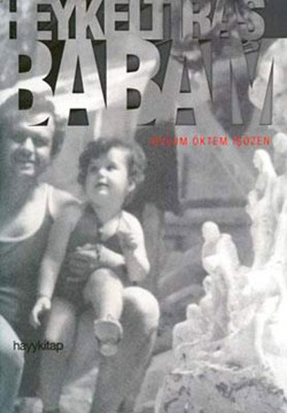 Heykeltıraş Babam, Oylum Öktem İşözen
