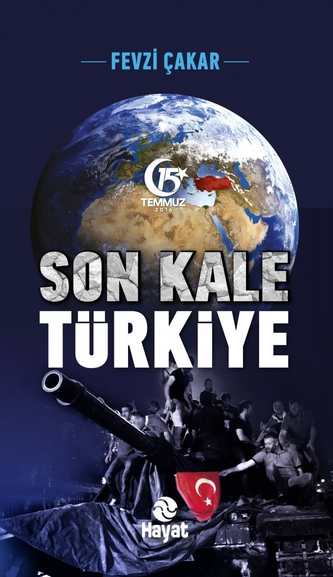 Son Kale Türkiye, Fevzi Çakar, Hayat Yayınları