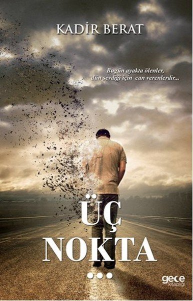 Üç Nokta..., Kadir Berat