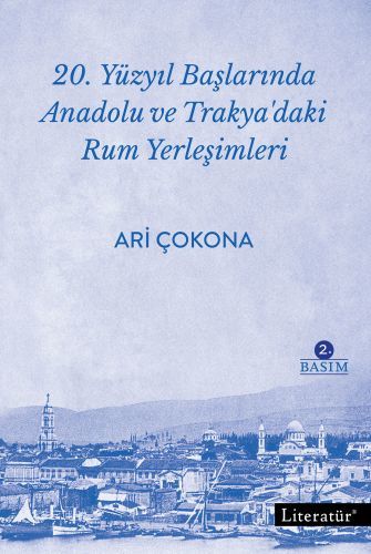 20. Yüzyıl Başlarında Anadolu ve Trakya'daki Rum Yerleşimleri, Ari Çokona