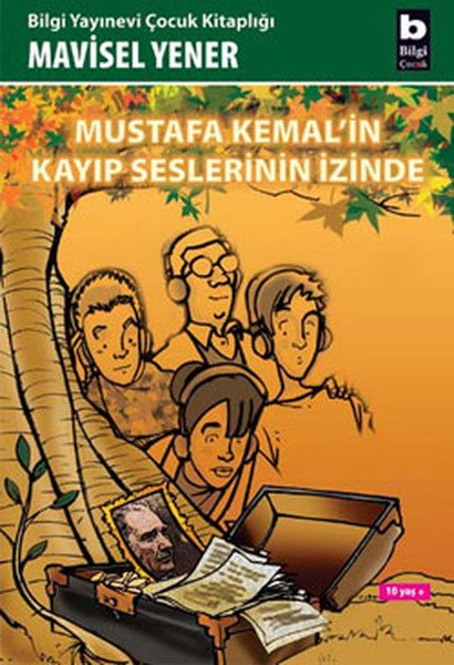 Mustafa Kemalin Kayıp Seslerinin İzinde, Mavisel Yener