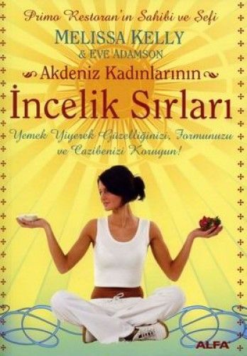 Akdeniz Kadınlarının İncelik Sırları, Melissa Kelly