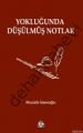 Yokluğunda Düşülmüş Notlar, Mustafa İslamoğlu