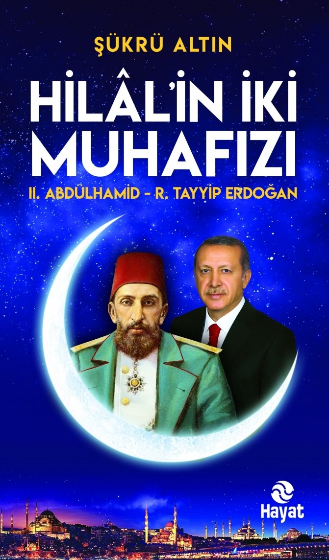 Hilal'in İki Muhafızı, Şükrü Altın, Hayat Yayınları