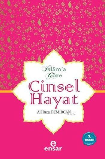 İslama Göre Cinsel Hayat (Ciltli), Ensar Neşriyat