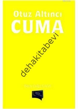Otuz Altıncı Cuma, Barış Çağrı Gaga