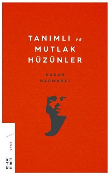 Tanımlı ve Mutlak Hüzünler, Hasan Harmancı