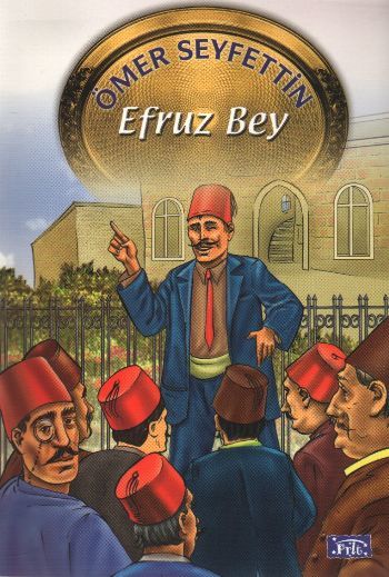 Efruz Bey, Ömer Seyfettin