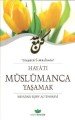 Hayatı Müslümanca Yaşamak, Mevlana Eşref Ali Tehanevi