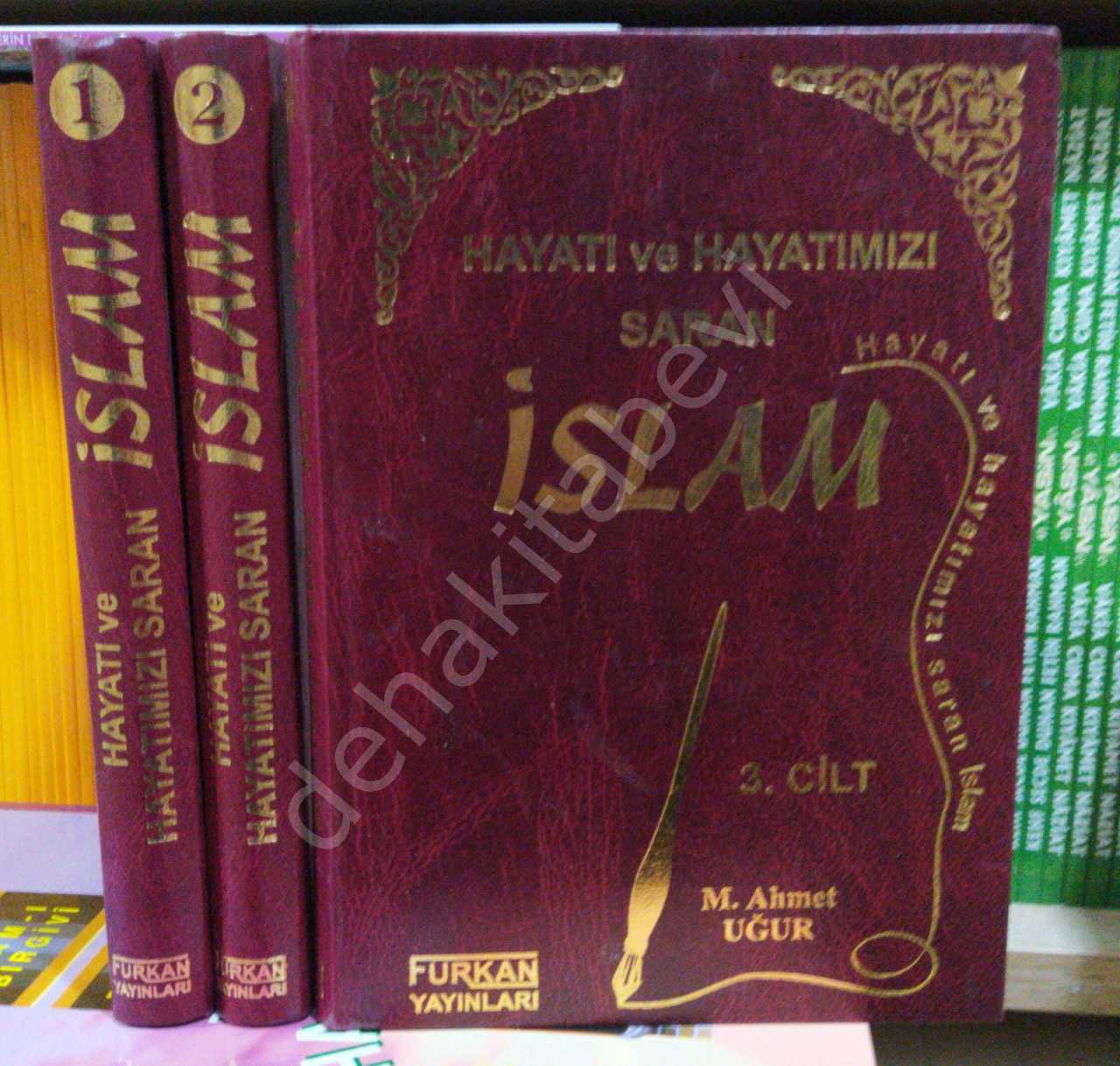 Hayatınızı ve Hayatımızı Saran İslam (3 Cilt) M. Ahmet Uğur