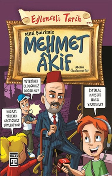Milli Şairimiz Mehmet Akif, Metin Özdamarlar, Timaş Çocuk