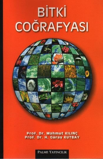 Bitki Coğrafyası - Mahmut Kılınç;H. Güray Kutbay
