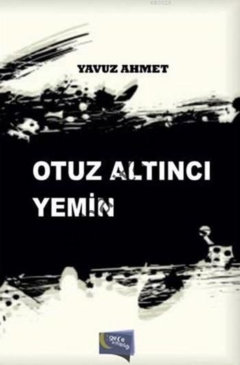 Otuz Altıncı Yemin, Yavuz Ahmet