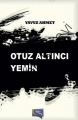 Otuz Altıncı Yemin, Yavuz Ahmet