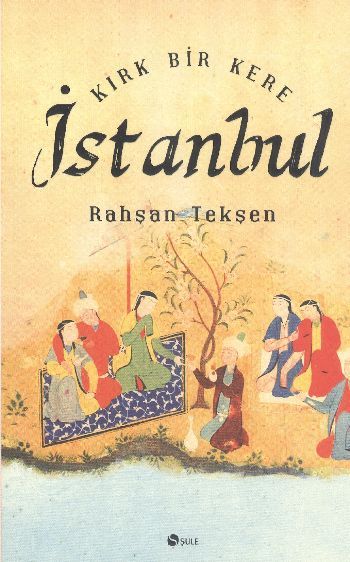 KIRK BİR KERE İSTANBUL, Şule Yayınları