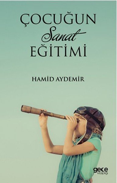 Çocuğun Sanat Eğitimi, Hamid Aydemir