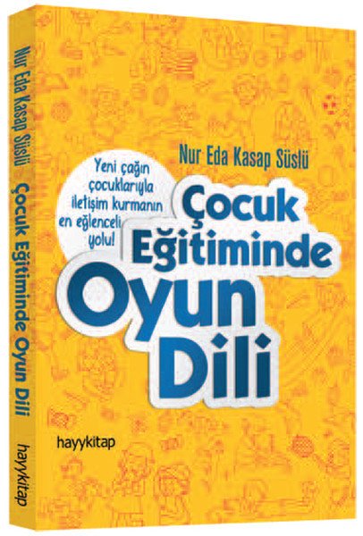 Çocuk Eğitiminde Oyun Dili, Nur Eda Kasap Süslü