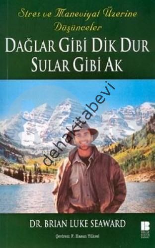 Dağlar Gibi Dik Dur Sular Gibi Ak, Brian Luke Seaward