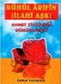 Rahül Arifin (Tasavvuf-019), İlahi Aşk, Ahmed Ziyaüddin Gümüşhanevi