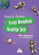 Deniz'in Düşleri 3: Uzay Denilen Acayip Şey, Öznur Çolakoğlu Cam