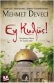 Ey Kudüs, Mehmet Deveci