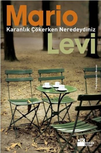Karanlık Çökerken Neredeydiniz, Mario Levi, Doğan Kitap
