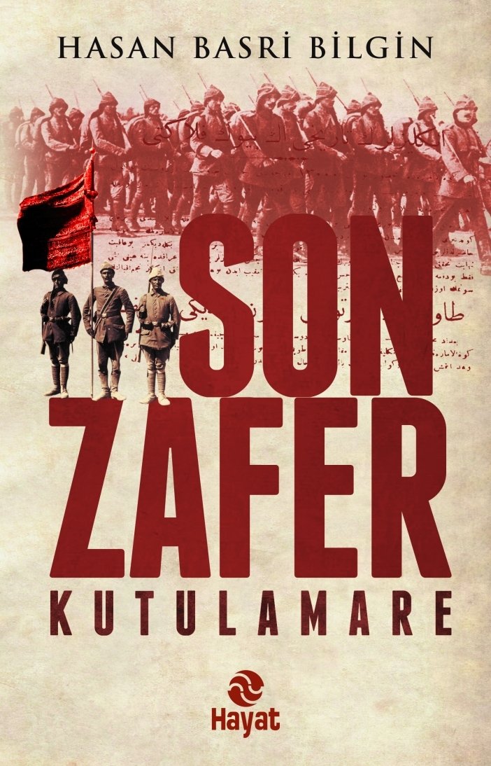 Son Zafer Kutulamare, Hasan Basri Bilgin, Hayat Yayınları