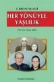 HER YÖNÜYLE YAŞLILIK