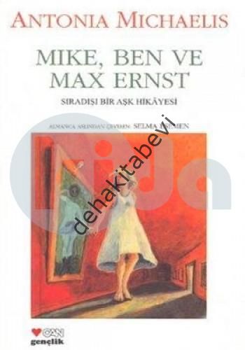 MIKE BEN VE MAX ERNST, Antonia Michaelis